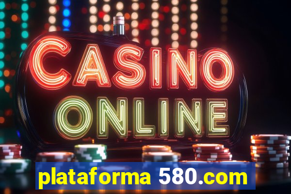 plataforma 580.com
